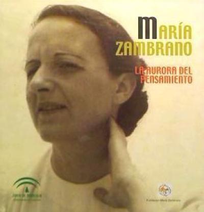 Kniha María Zambrano : la Aurora del pensamiento Fundación María Zambrano