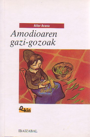 Kniha Amodioaren gazi-gozoak Aitor Arana