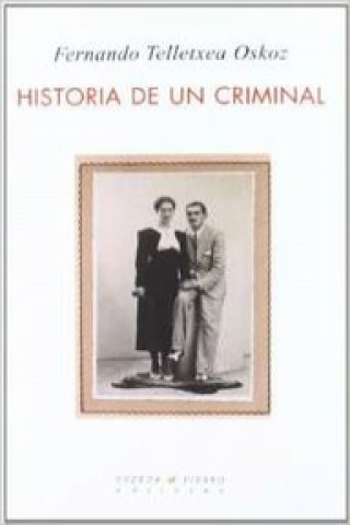 Βιβλίο Historia de un criminal Fernando Telletxea