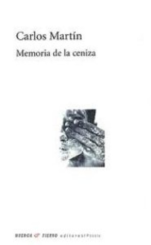 Kniha Memoria de la ceniza Carlos Martín Fernández