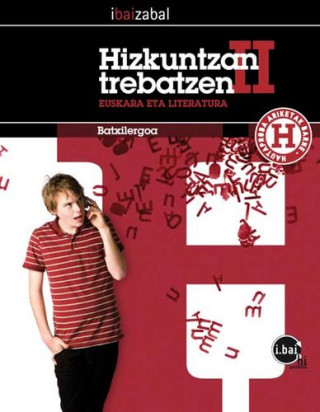 Könyv I.bai hi proiektua, hizkuntzan trebatzen II, euskara eta literatura, 1 eta 2 batxilergoa 