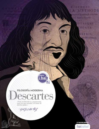 Carte I.bai.hi proiektua, filosofía moderna, Descartes, Bachillerato Martin Aurrekoetxea Olabarri