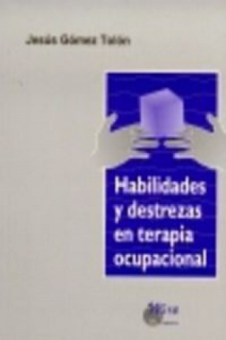 Βιβλίο Habilidades y destrezas en terapía ocupacional 