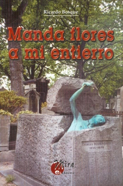 Книга Manda flores a mi entierro Ricardo Bosque Palacín