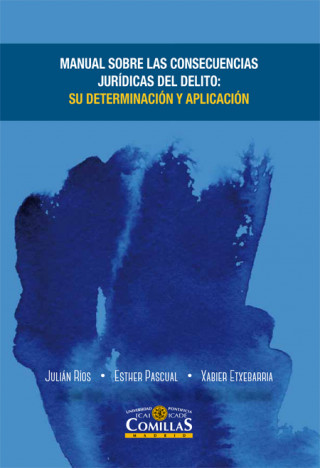 Carte Manual sobre consecuencias jurídicas del delito: Su determinación y aplicación JULIAN RIOS
