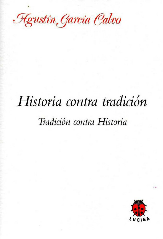 Kniha Historia contra tradición. Tradición contra Historia Agustín García Calvo