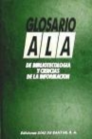 Könyv Glosario ALA de bibliotecología y ciencias de la información 