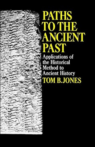 Książka Paths to the Ancient Past Tom B. Jones