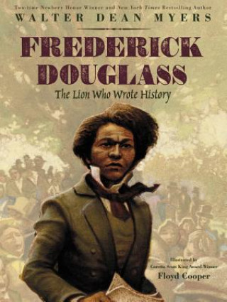 Kniha Frederick Douglass: The Lion Who Wrote History Walter Dean Myers