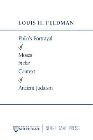 Книга Philo's Portrayal of Moses in the Context of Ancient Judaism Louis H. Feldman