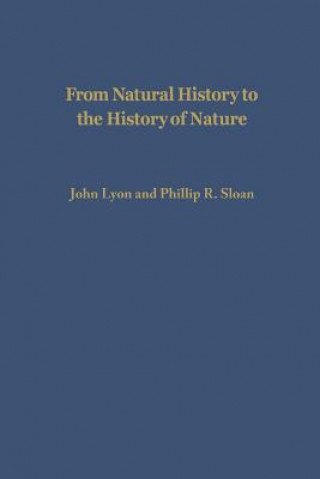 Książka From Natural History to the History of Nature: Readings from Buffon and His Critics John Lyon