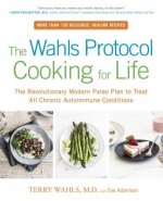 Könyv Wahls Protocol Cooking For Life Terry Wahls
