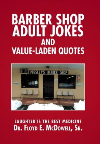 Carte Barber Shop Adult Jokes and Value-Laden Quotes Sr Dr Floyd E McDowell