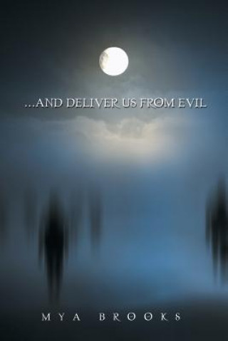 Книга . . . And Deliver Us from Evil Mya Brooks