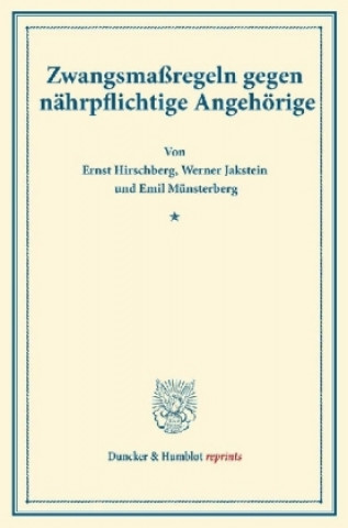 Kniha Zwangsmaßregeln gegen nährpflichtige Angehörige. Ernst Hirschberg