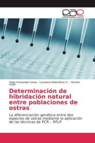 Kniha Determinación de hibridación natural entre poblaciones de ostras Tiago Fernandes Farias