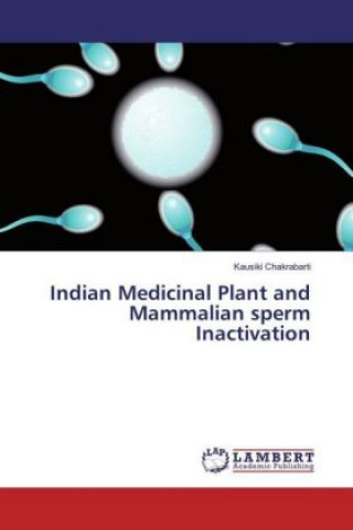 Buch Indian Medicinal Plant and Mammalian sperm Inactivation Kausiki Chakrabarti