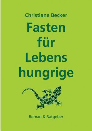 Könyv Fasten fur Lebenshungrige Christiane Becker