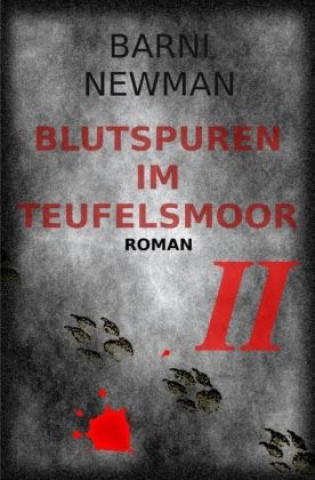 Книга Blutspuren im Teufelsmoor / Blutspuren im Teufelsmoor II Barni Newman