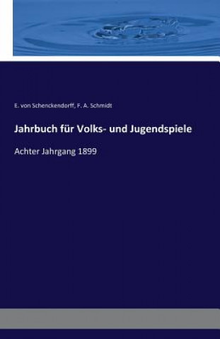 Book Jahrbuch fur Volks- und Jugendspiele E Von Schenckendorff