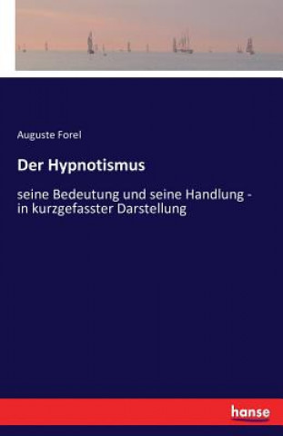 Könyv Hypnotismus Auguste Forel