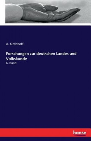 Kniha Forschungen zur deutschen Landes und Volkskunde Alfred Kirchhoff