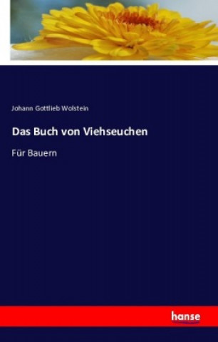 Livre Buch von Viehseuchen Johann Gottlieb Wolstein