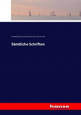 Könyv Samtliche Schriften Gotthold Ephraim Lessing