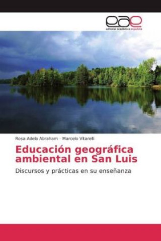 Książka Educación geográfica ambiental en San Luis Rosa Adela Abraham