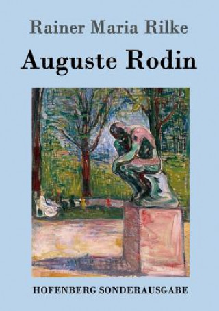 Kniha Auguste Rodin Rainer Maria Rilke
