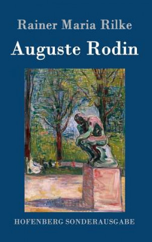 Kniha Auguste Rodin Rainer Maria Rilke