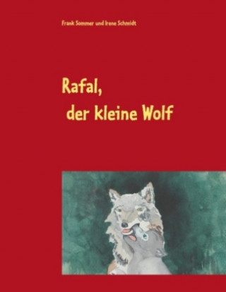 Kniha Rafal, der kleine Wolf Frank Sommer