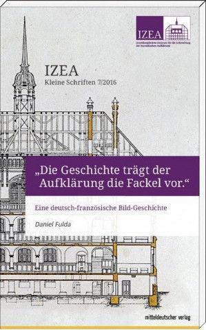 Buch "Die Geschichte trägt der Aufklärung die Fackel vor" Daniel Fulda