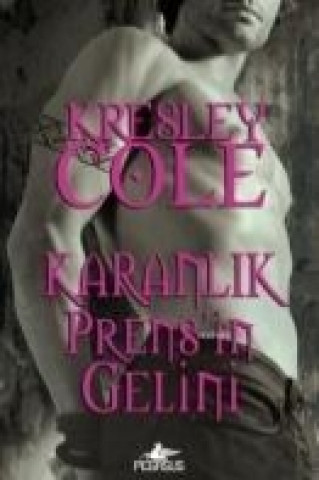 Carte Karanlik Prensin Gelini Kresley Cole