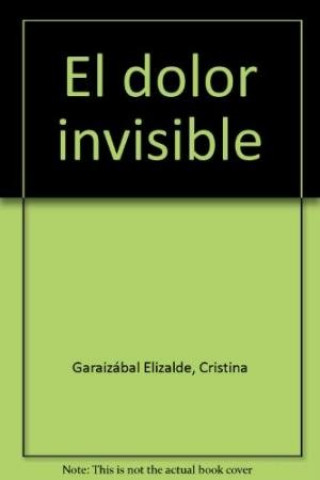 Buch El dolor invisible Cristina Garaizábal Elizalde