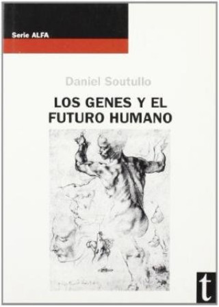 Книга Los genes y el futuro humano Daniel Soutullo