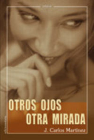 Livro Otros ojos, otra mirada Juan Carlos Martínez Iglesias
