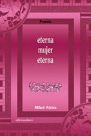 Knjiga Eterna mujer eterna Mikel Alvira Palacios
