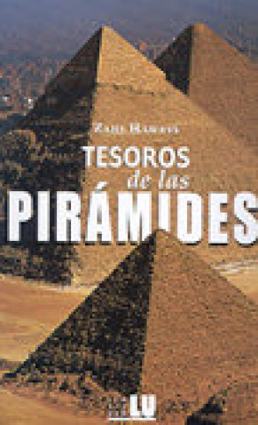 Kniha Tesoros de las pirámides Zahi Hawass