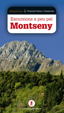 Libro Excursions a peu pel Montseny FRANCESC ROMA I CASANOVAS