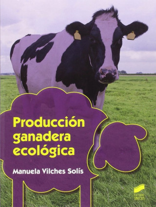 Könyv PRODUCCION GANADERA ECOLOGICA 
