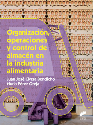 Könyv ORGANIZACION, OPERACIONES Y CONTROL DE ALMACEN EN LA INDUSTRIA ALIMENTARIA 