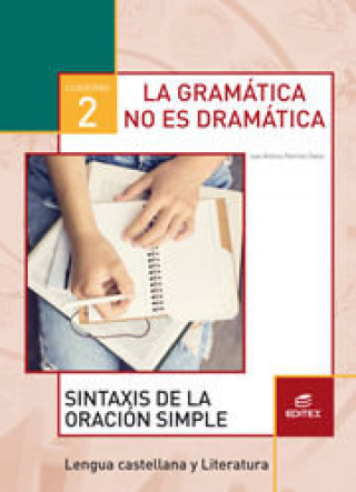 Kniha Cuaderno 2. La gramática no es dramática 2. Sintaxis de la oración simple 