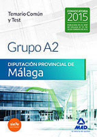 Könyv Grupo A2 de la Diputación Provincial de Málaga. Temario Común y test 