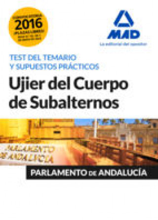 Book Ujier del Cuerpo de Subalternos del Parlamento de Andalucía. Test del temario y supuestos prácticos 