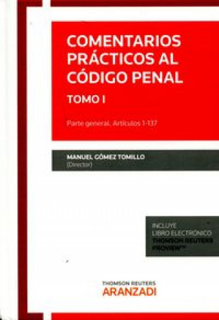 Buch Comentarios prácticos al Código Penal. Tomo I (Papel + e-book): Parte general. Artículos 1-137 