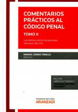 Könyv Comentarios prácticos al Código Penal. Tomo II (Papel + e-book): Los delitos contra las personas. Artículos 138-233 