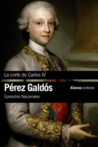 Könyv Episodios Nacionales 2. La Corte de Carlos IV BENITO PEREZ GALDOS