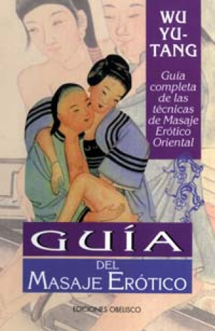 Book Guía del masaje erótico (N.E) WU YU TANG