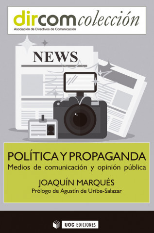 Carte Política y propaganda. Medios de comunicación y opinión pública JOAQUIN MARQUES